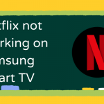 Netflix not working on Samsung Smart TV