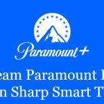Paramount Plus on Sharp Smart TV