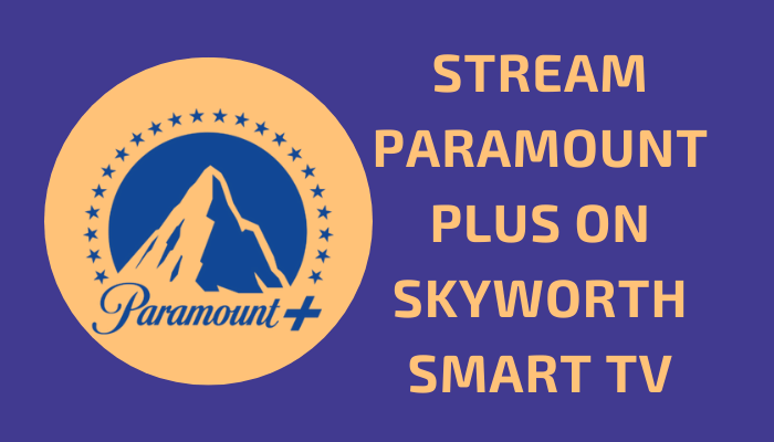 Paramount Plus on Skyworth Smart TV