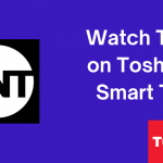 TNT on Toshiba Smart TV
