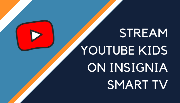 YouTube Kids on Insignia Smart TV
