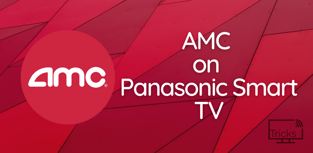 AMC on Panasonic Smart TV