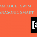 Adult Swim on Panasonic Smart TV