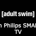 Adult Swim on Philips Smart TV