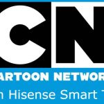 Cartoon Network on Hisense Smart TV