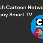 Cartoon Network on Sony Smart TV