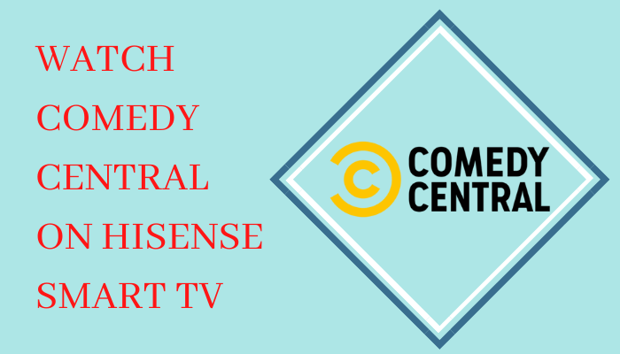 Comedy Central on Hisense Smart TV