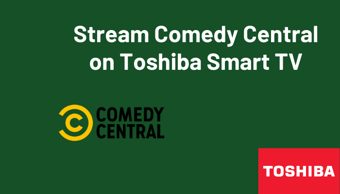 Comedy Central on Toshiba Smart TV