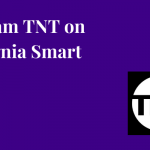 TNT on Insignia Smart TV