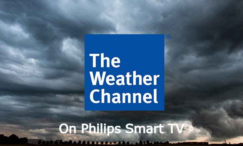 The Weather Channel on Philips Smart TV