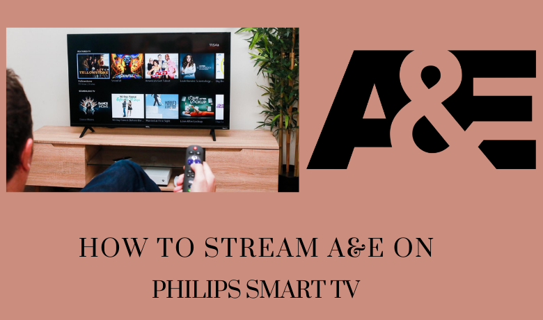 A&E on Philips Smart TV