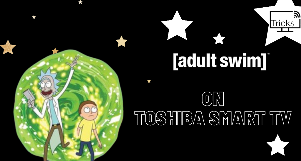Adult Swim on Toshiba Smart TV