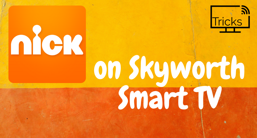 Nick on Skyworth Smart TV