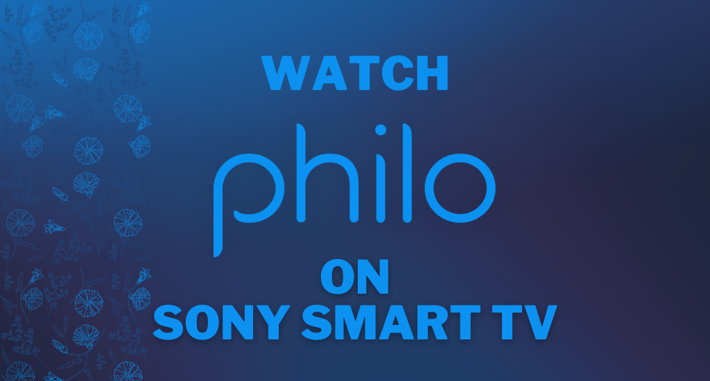 Philo on Sony Smart TV