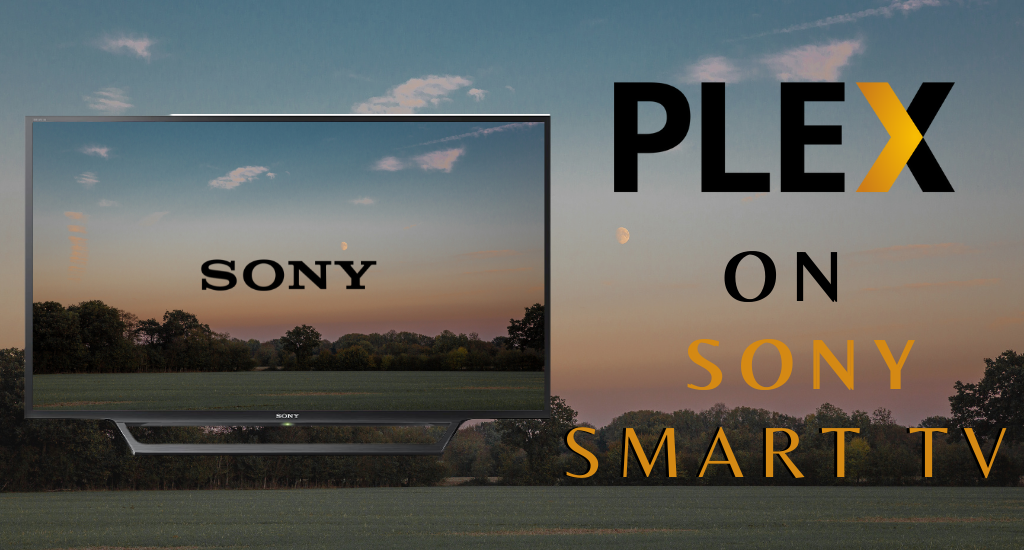 Plex on Sony Smart TV