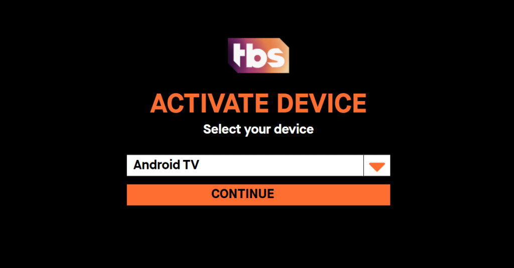 Select Android TV in Watch TBS app activation