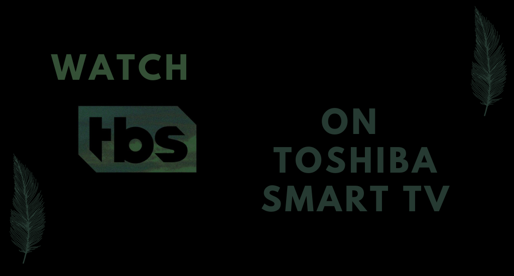 TBS on Toshiba Smart TV