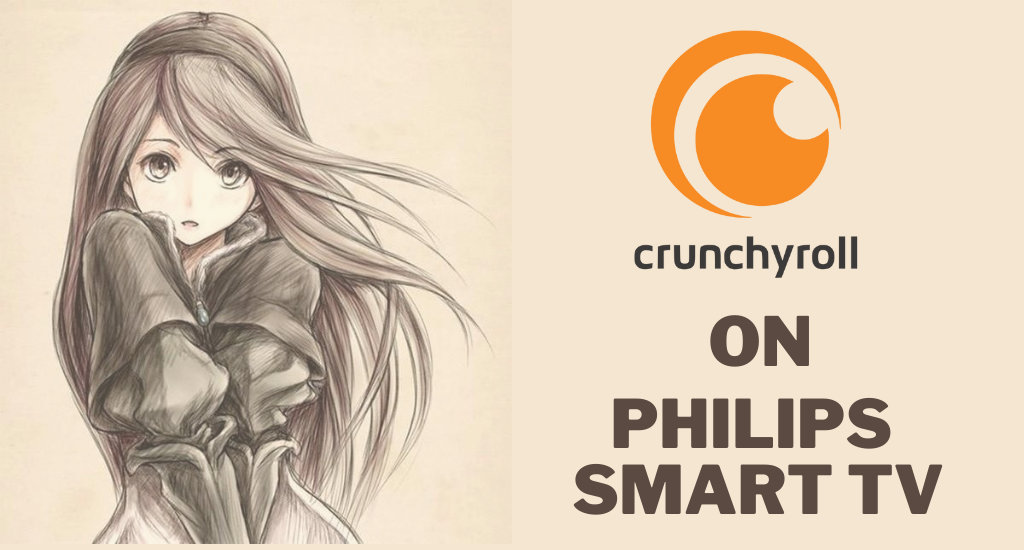 Crunchyroll on Philips Smart TV