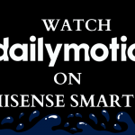 Dailymotion on Hisense Smart TV