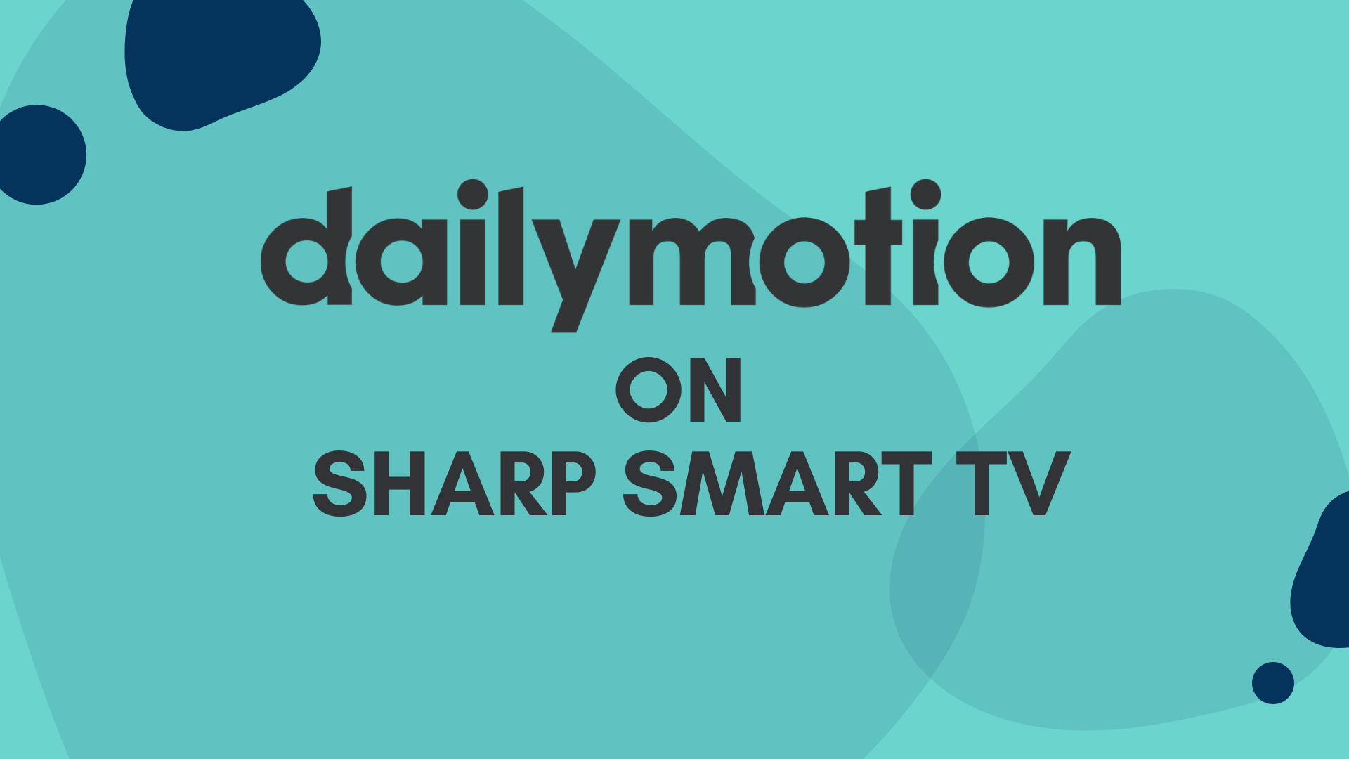 Dailymotion on Sharp Smart TV