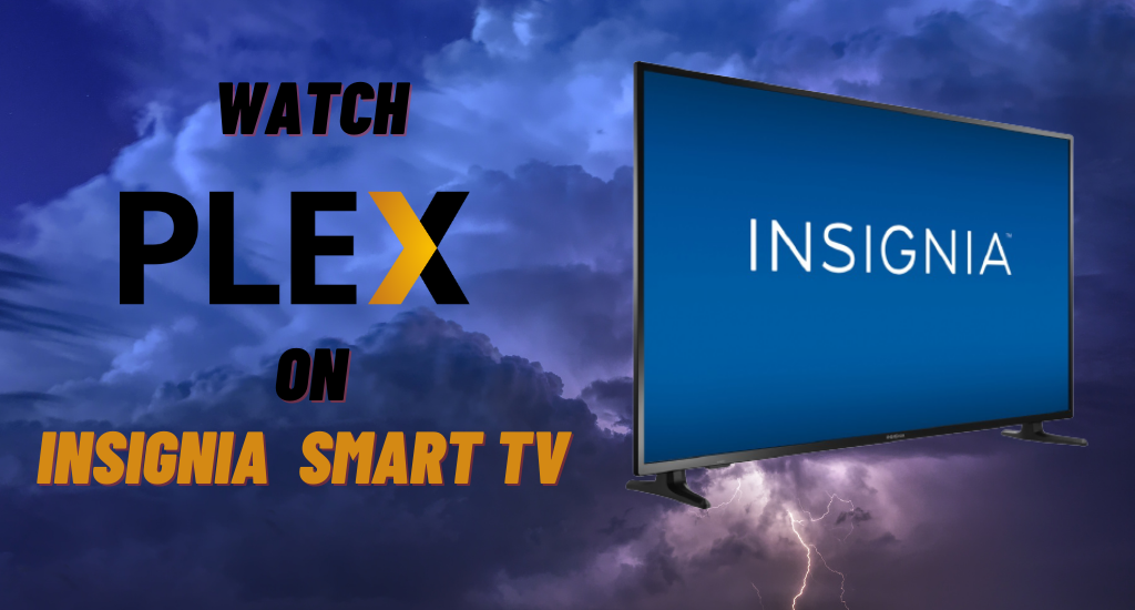 Plex on Insignia Smart TV
