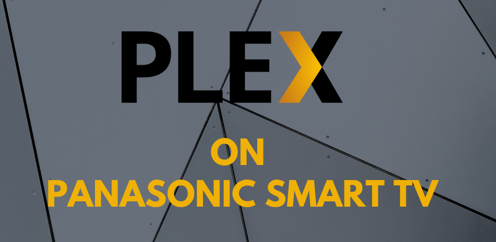 Plex on Panasonic Smart TV