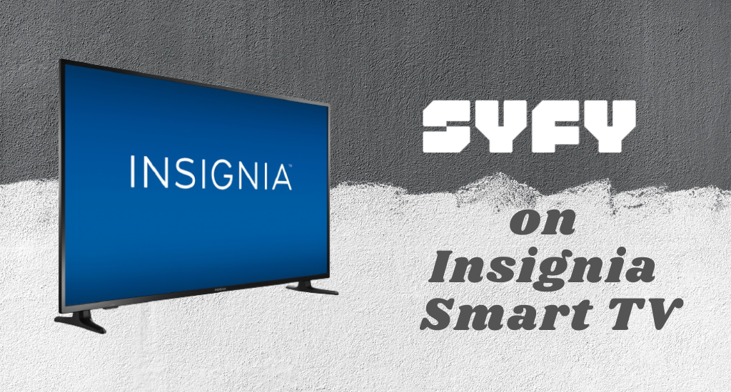 SYFY on Insignia Smart TV