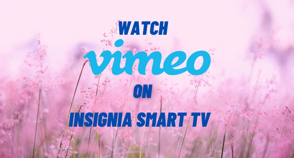 Vimeo on Insignia Smart TV\