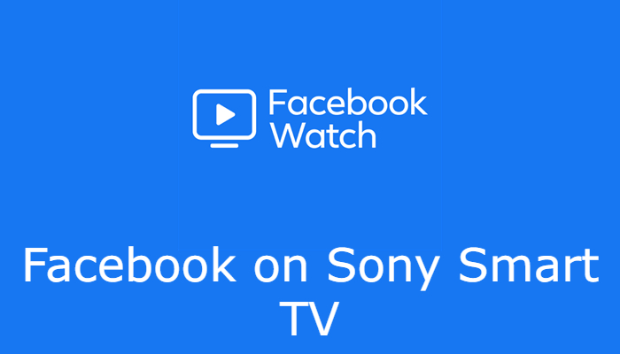 Facebook Watch on Sony Smart TV