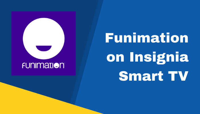 Funimation on Insignia Smart TV