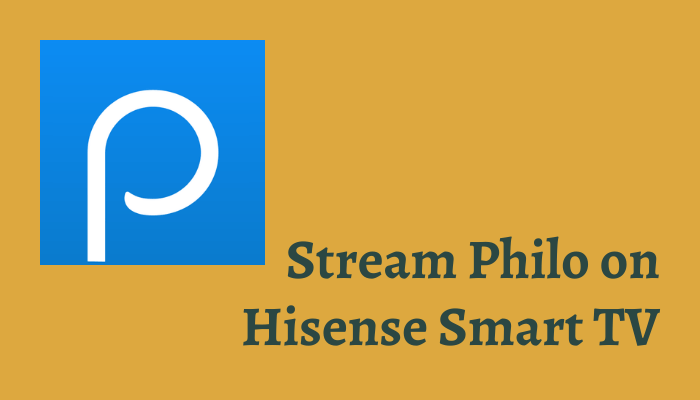 Philo on Hisense Smart TV