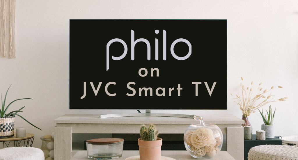 Philo on JVC Smart TV