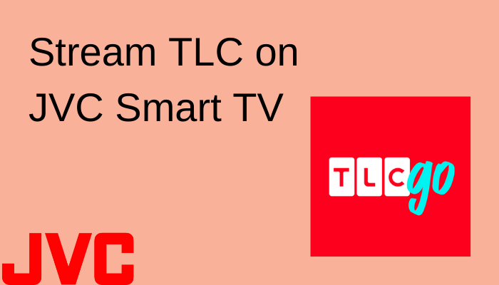 TLC on JVC Smart TV