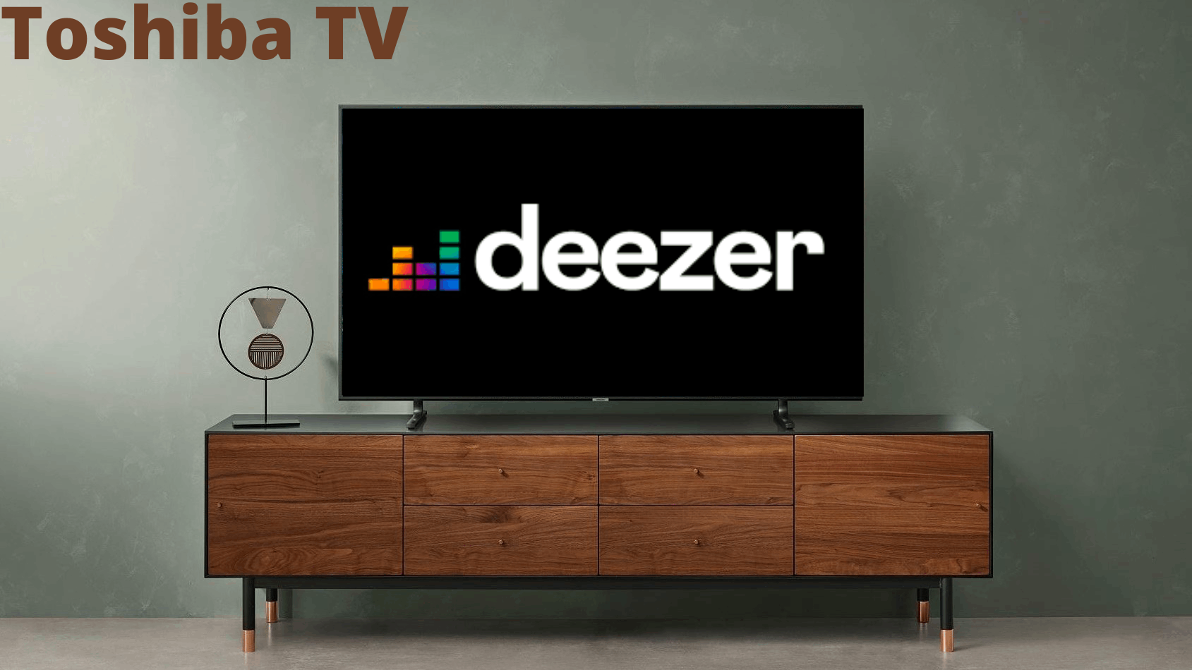 Deezer on Toshiba Smart TV