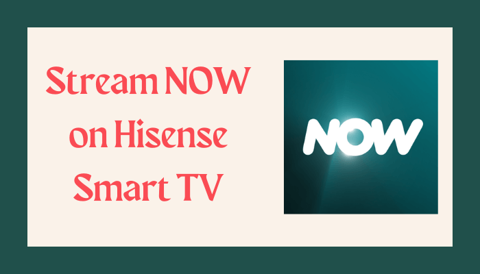 NOW on Hisense Smart TV