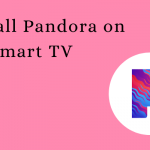 Pandora on LG Smart TV