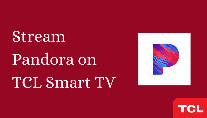Pandora on TCL Smart TV