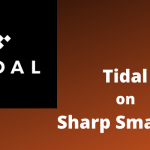 Tidal on Sharp Smart TV