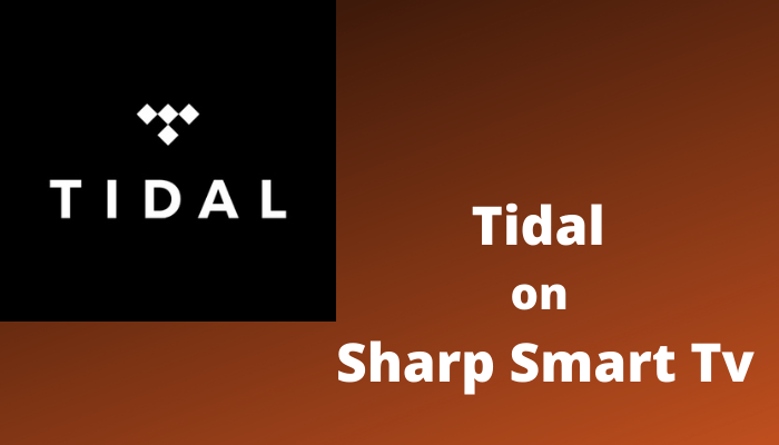 Tidal on Sharp Smart TV