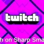 Twitch on Sharp Smart TV
