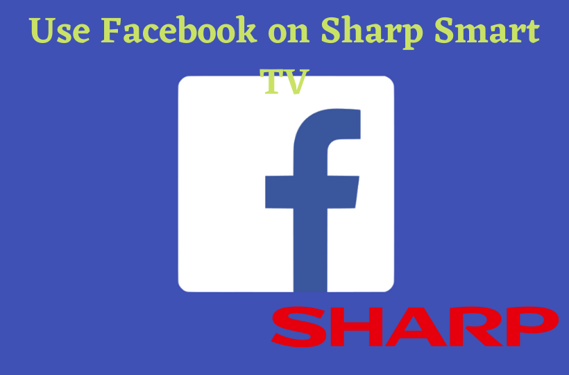 use facebook on sharp smart tv