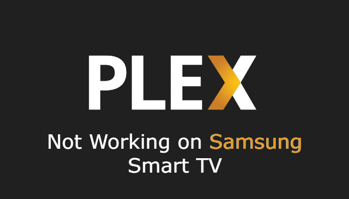 Plex Not Working on Samsung TV