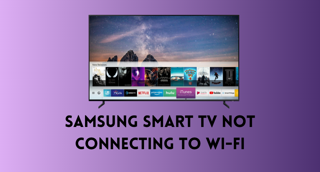 Samsung Smart TV not Connecting to Wi-Fi