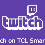 Twitch on TCL Smart TV