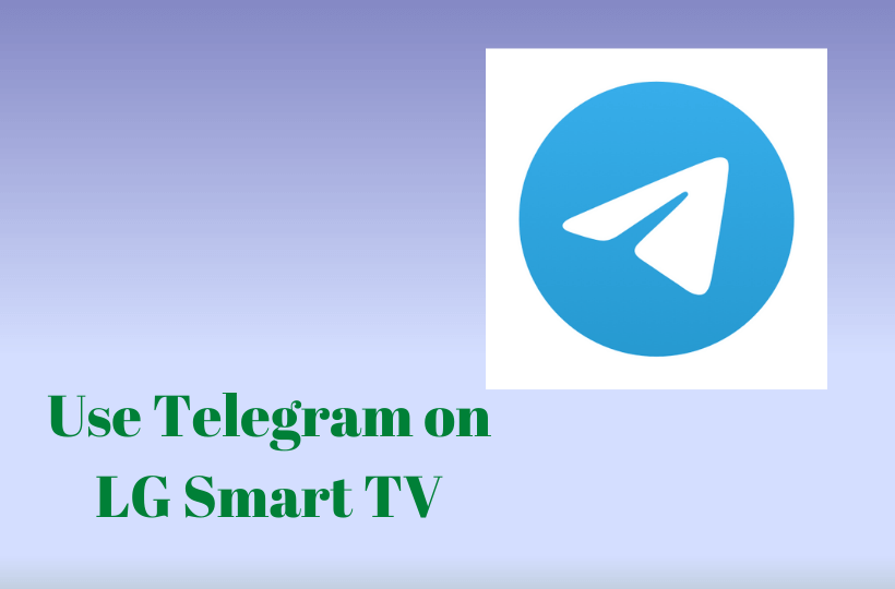 install and use Telegram on LG Smart TV