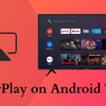AirPlay on Android TV