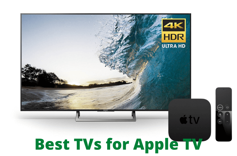 know about the best tvs for apple tv