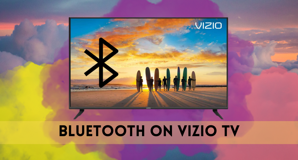 Bluetooth on Vizio TV