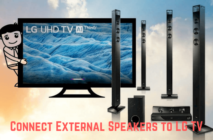 Learn to connect external speakers to lg tv
