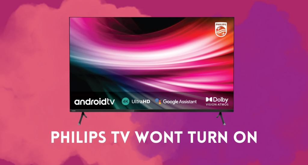 Philips TV wont turn on